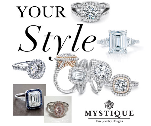 MYSTIQUE WILL DESIGN AN ENGAGEMENT RING UNIQUE TO YOU